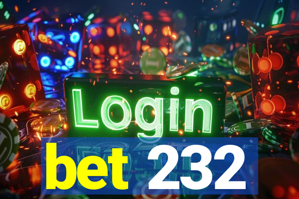 bet 232